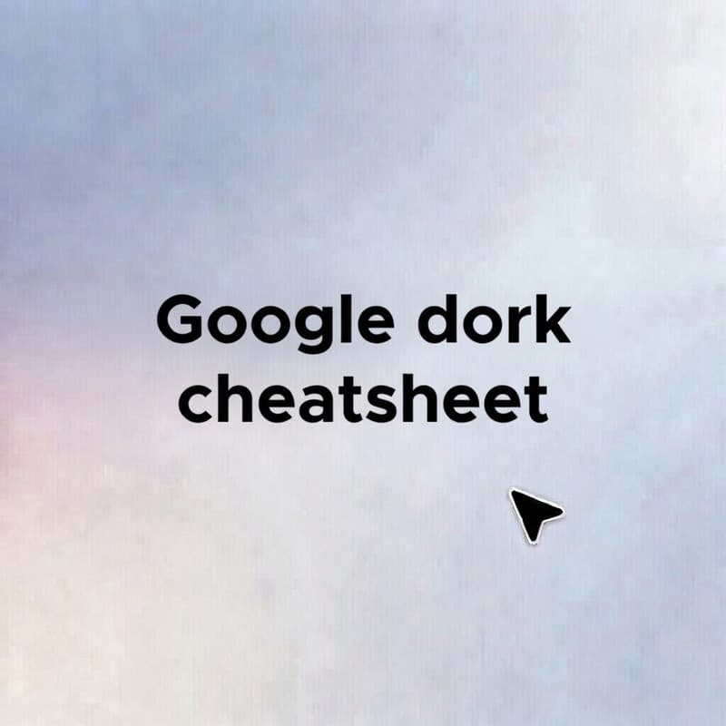 Google dork cheatsheet