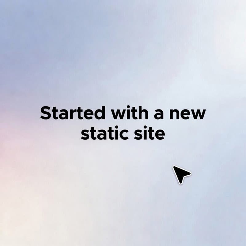 Started with a new static site ?