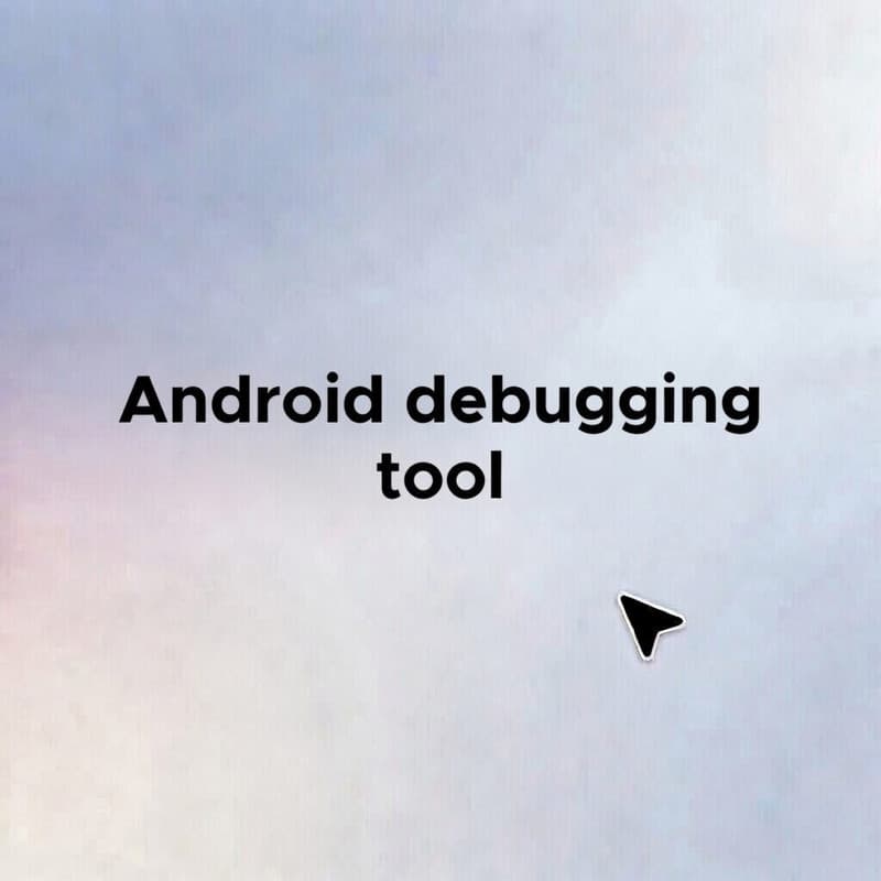Android debugging tool